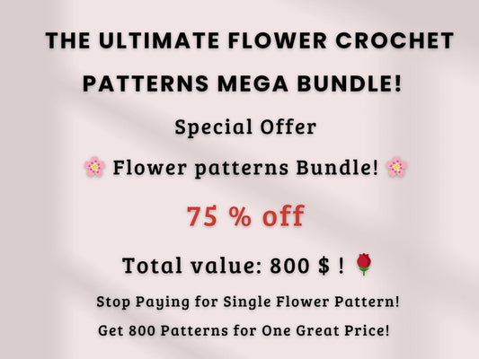 800 Flower Crochet Pattern Bundle – Roses, Tulips, Daisies, Sunflowers, Digital Patterns for Weddings, Mother’s Day, Home Décor,Graduation
